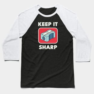 Keep It Sharp Baseball T-Shirt